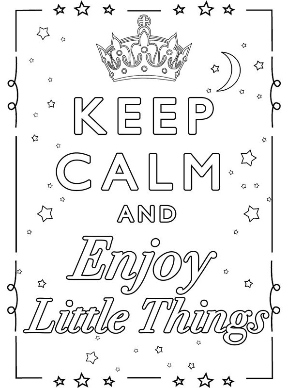 keep calm and enjoy little things